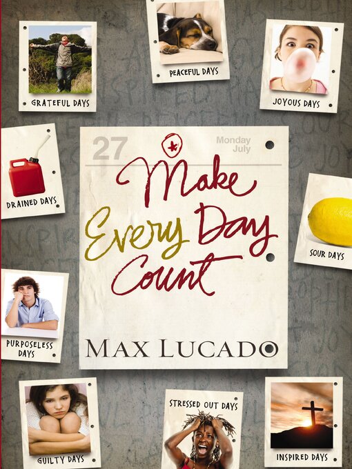 Title details for Make Every Day Count--Teen Edition by Max Lucado - Available